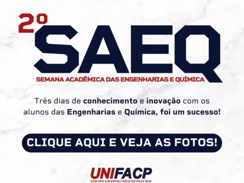 2ª Semana Acadêmica das Engenharias e Química (SAEQ) é um sucesso na UNIFACP